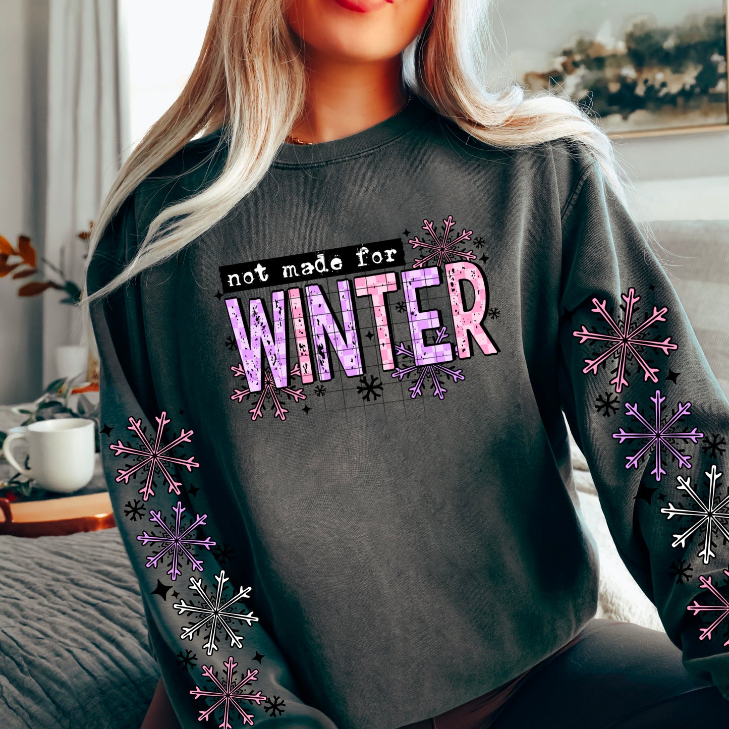 Not Made for Winter Snowflake Sweatshirt – Sassy Cold Weather Graphic Crewneck