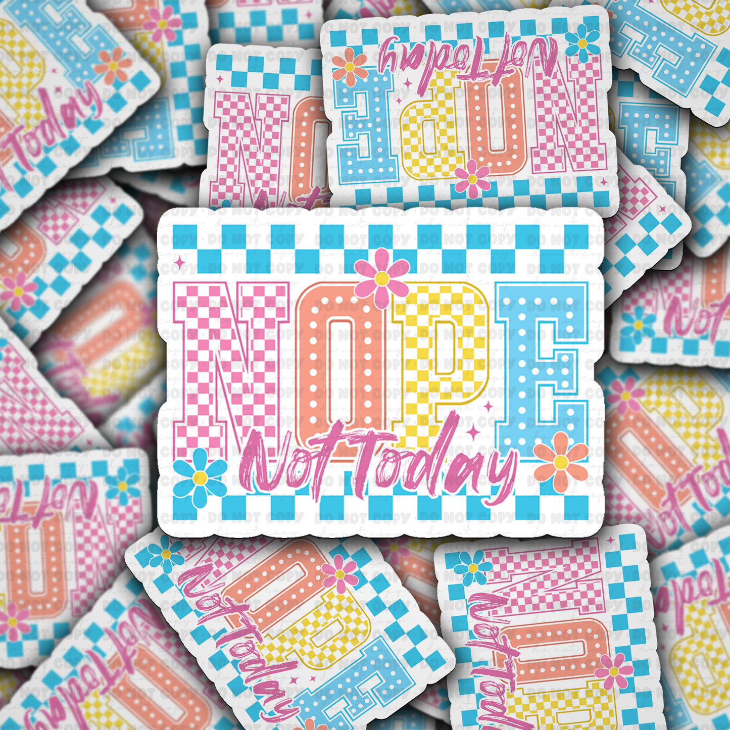 Nope Not Today Positive Reminder Sticker